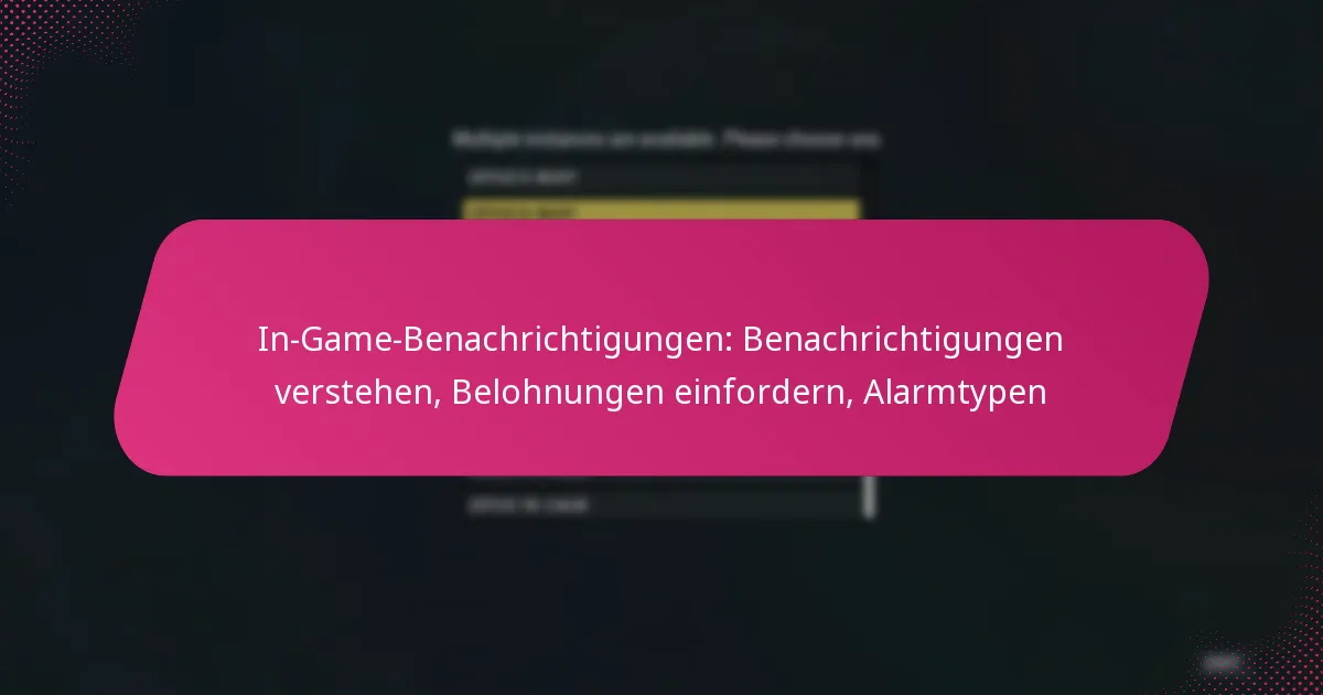 In-Game-Benachrichtigungen: Benachrichtigungen verstehen, Belohnungen einfordern, Alarmtypen