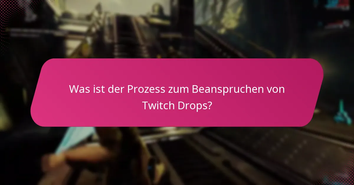 Wie kann ich meine Anspruchshistorie für Twitch Drops einsehen?