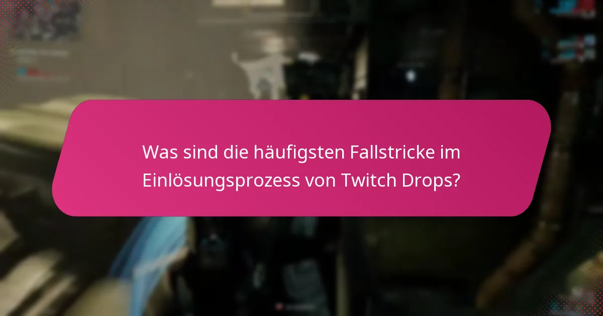 Welche Belohnungen stehen neuen Spielern durch Twitch Drops zur Verfügung?