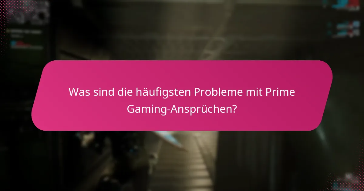 Wie kann ich Prime Gaming-Ansprüche beheben?