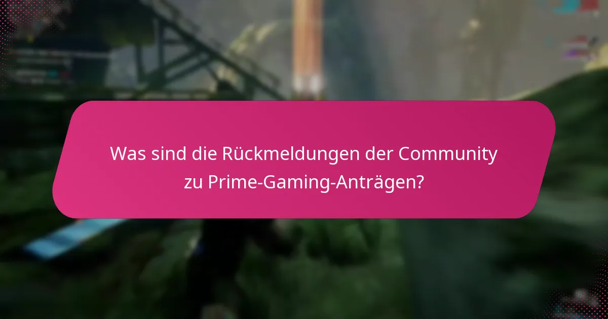 Was sind die Erfahrungen der Spieler mit Prime-Gaming-Anträgen?