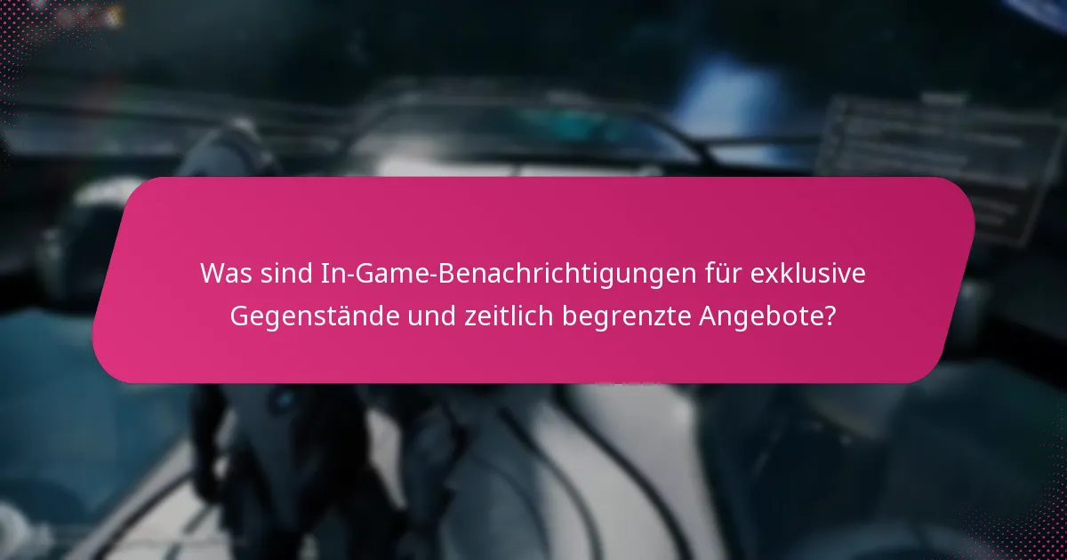 Welche zeitlich begrenzten Angebote sollten Spieler priorisieren?
