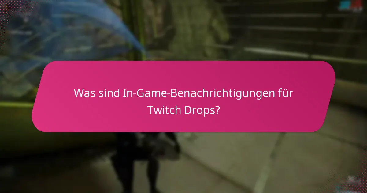 Wie verwalte ich Benachrichtigungen für Twitch Drops?
