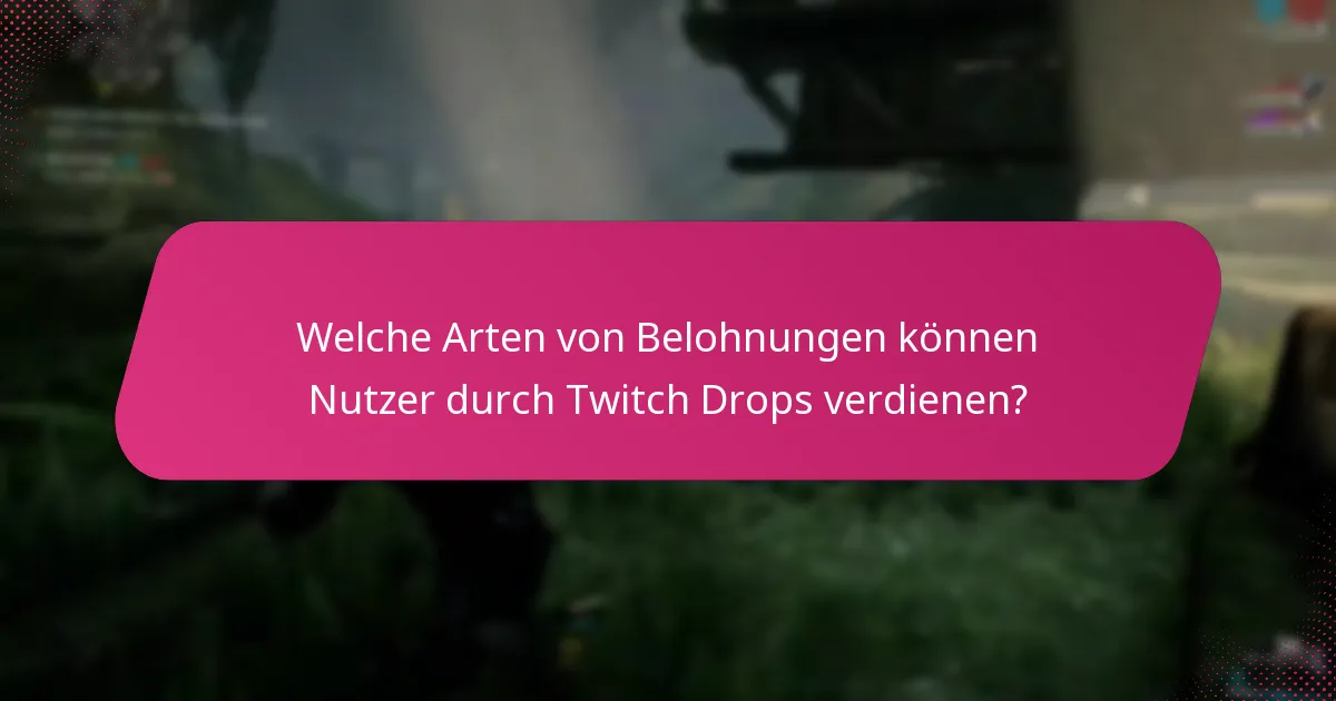 Was sind häufige Probleme mit der Berechtigung für Twitch Drops?