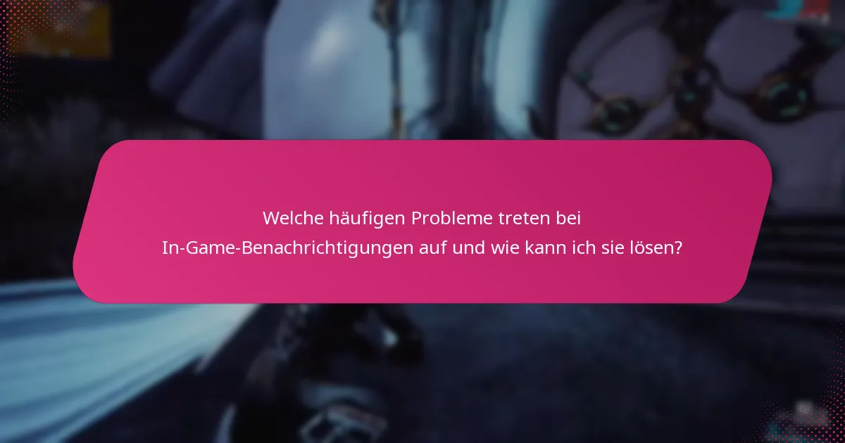 Welche Tools können mein Management von In-Game-Benachrichtigungen verbessern?