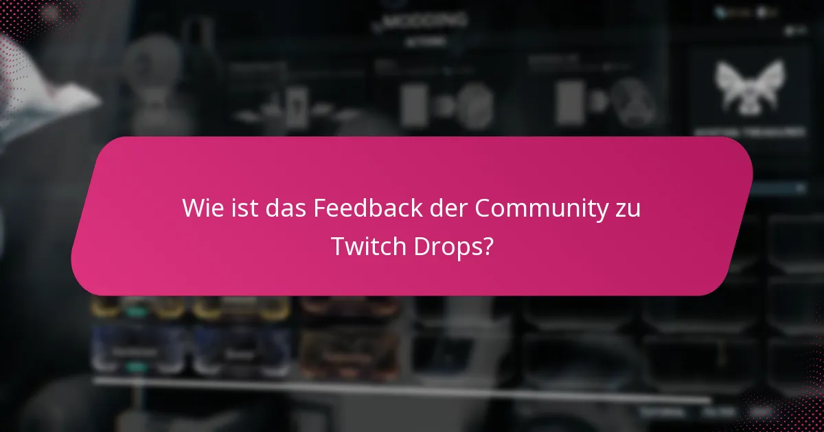 Wie ist das Feedback der Community zu Twitch Drops?