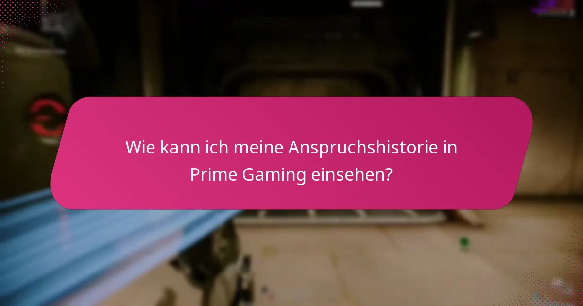 Welche Herausforderungen könnte ich bei Prime Gaming Ansprüchen haben?