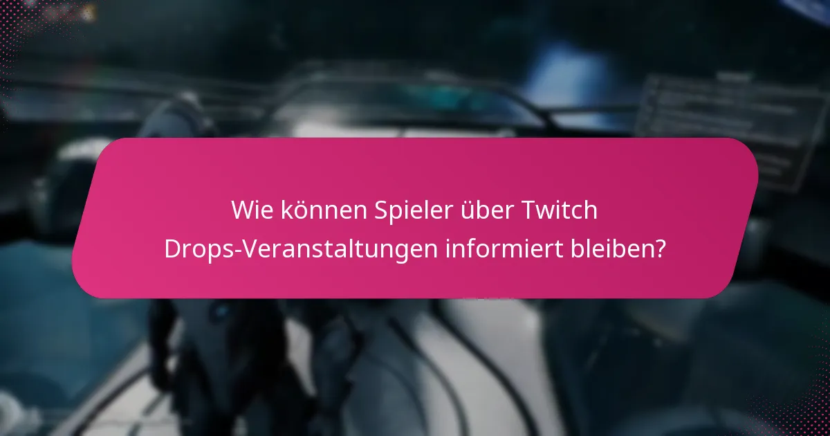 Was sind die häufigsten Fallstricke im Einlösungsprozess von Twitch Drops?